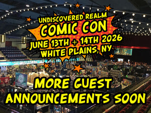 More Guest Announcements Soon Undiscovered Realm Comic Con White Plains New York