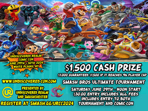 Smash Brothers Ultimate Tournament for $1,500 in Cash Prizes at Undiscovered Realm Comic Con in White Plains New York.